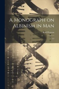 Produktbild: A Monograph on Albinism in Man: 2:2