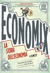 Produktbild: Economix. La storia dell'economia a fumetti