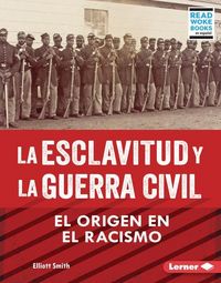 Produktbild: La Esclavitud Y La Guerra Civil (Slavery and the Civil War)