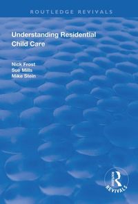 Bild vom Artikel Frost, N: Understanding Residential Child Care vom Autor Nick Frost