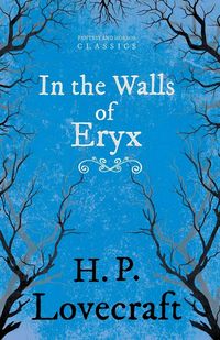 Produktbild: In the Walls of Eryx (Fantasy and Horror Classics) ; With a Dedication by George Henry Weiss