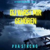Produktbild: Du wirst mir geh&ouml;ren (Ein Megan-York-Thriller &ndash; Band 3)