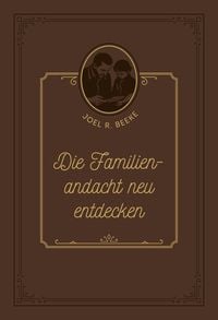 Produktbild: Die Familienandacht neu entdecken