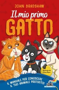 Produktbild: Il mio primo gatto. Il manuale per conoscere il tuo animale preferito