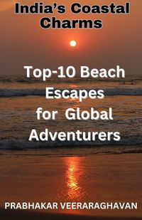 Produktbild: India's Coastal Charms - Top 10 Beach escapes for Global Adventurers
