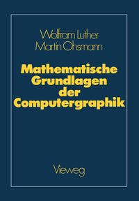 Produktbild: Mathematische Grundlagen der Computergraphik