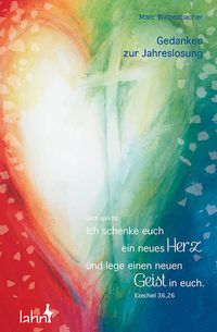 Produktbild: Gott spricht: Ich schenke euch ein neues Herz und lege einen neuen Geist in euch.