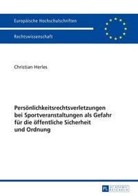 Produktbild: Pers&ouml;nlichkeitsrechtsverletzungen bei Sportveranstaltungen als Gefahr f&uuml;r die &ouml;ffentliche Sicherheit und Ordnung