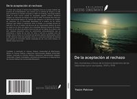 Produktbild: De la aceptaci&oacute;n al rechazo