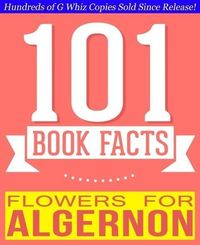 Bild vom Artikel Flowers for Algernon - 101 Amazingly True Facts You Didn't Know (101BookFacts.com) vom Autor G. Whiz