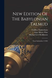 Produktbild: New Edition Of The Babylonian Talmud: Tract Sanhedrin. C1902
