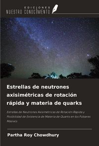 Produktbild: Estrellas de neutrones axisim&eacute;tricas de rotaci&oacute;n r&aacute;pida y materia de quarks
