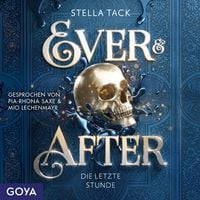 Produktbild: Ever & After. Die letzte Stunde [Band 3 (ungek&uuml;rzt)]