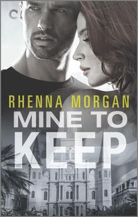 Bild vom Artikel Mine to Keep: A Steamy Protective Hero Romance vom Autor Rhenna Morgan