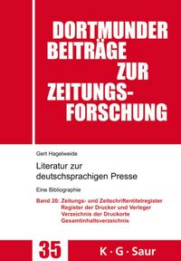 Produktbild: Zeitungs- und Zeitschriftentitel- Register; Register der Drucke und Verleger; Verzeichnis der Druck-, Verlags- und Vertriebsorte; Gesamtverzeichnis