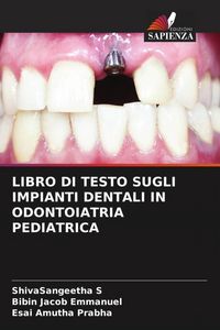 Produktbild: LIBRO DI TESTO SUGLI IMPIANTI DENTALI IN ODONTOIATRIA PEDIATRICA