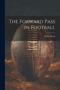 Produktbild: The Forward Pass in Football