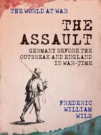 Produktbild: The Assault Germany Before the Outbreak and England in War-Time
