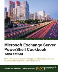 Produktbild: Microsoft Exchange Server PowerShell Cookbook - Third Edition