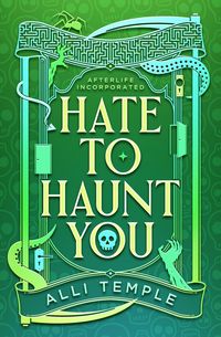 Produktbild: Hate To Haunt You (Afterlife Incorporated, #2)