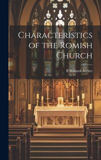 Produktbild: Characteristics of the Romish Church