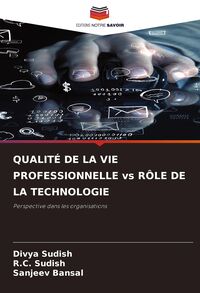 Produktbild: QUALIT&Eacute; DE LA VIE PROFESSIONNELLE vs R&Ocirc;LE DE LA TECHNOLOGIE