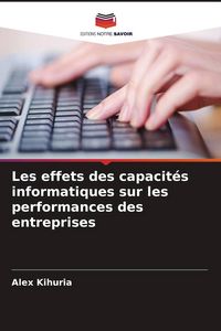 Produktbild: Les effets des capacit&eacute;s informatiques sur les performances des entreprises