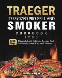 Produktbild: Traeger TFB57GZEO Pro Grill and Smoker Cookbook 1200
