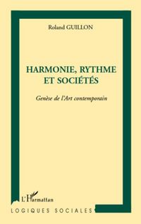 Produktbild: Harmonie, rythme et societes - genese de l'art contemporain