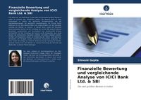 Produktbild: Finanzielle Bewertung und vergleichende Analyse von ICICI Bank Ltd. & SBI