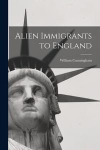 Produktbild: Alien Immigrants to England