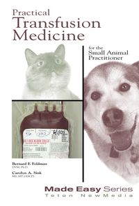 Produktbild: Practical Transfusion Medicine for the Small Animal Practitioner