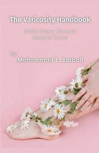 Produktbild: The Varicosity Handbook - What Every Patient Should Know