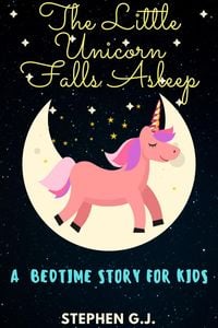 Produktbild: The Little Unicorn Falls Asleep: A Bedtime Story for Kids to help Children and Toddlers Ages 2-6 Fall Asleep Fast; A Tale of a young man who has stron