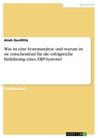 Produktbild: Was ist eine Systemanalyse und warum ist sie entscheidend f&uuml;r die erfolgreiche Einf&uuml;hrung eines ERP-Systems?