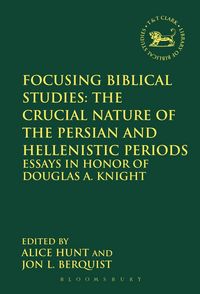 Produktbild: Focusing Biblical Studies: The Crucial Nature of the Persian and Hellenistic Periods