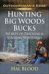 Produktbild: Hunting Big-Woods Bucks: Secrets of Tracking & Stalking Deer
