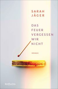 Produktbild: Das Feuer vergessen wir nicht
