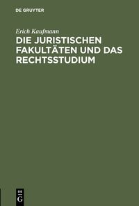 Produktbild: Die juristischen Fakult&auml;ten und das Rechtsstudium