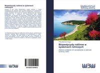 Produktbild: Biopestycydy ro&iquest;linne w systemach rolniczych