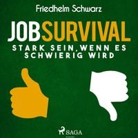 Produktbild: Jobsurvival - Stark sein, wenn es schwierig wird (Ungek&uuml;rzt)