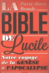 Produktbild: La Bible de Lucile : notre voyage de la Gen&egrave;se &agrave; l'Apocalypse