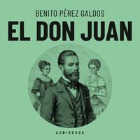 Bild vom Artikel El Don Juan vom Autor Benito Perez Galdos