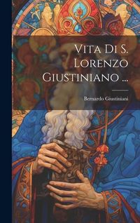 Produktbild: Vita Di S. Lorenzo Giustiniano ...