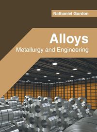Produktbild: Alloys: Metallurgy and Engineering
