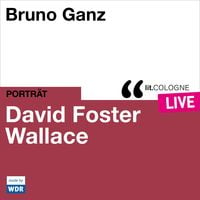 Bruno Ganz liest David Foster Wallace