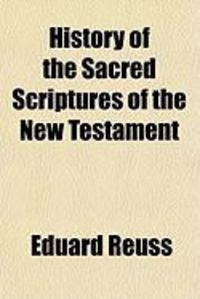 Produktbild: History of the Sacred Scriptures of the New Testament
