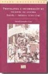 Produktbild: Gonz&aacute;lez Cruz, D: Propaganda e informaci&oacute;n en tiempos de gue
