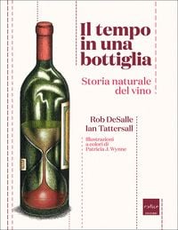 Produktbild: Il tempo in una bottiglia. Storia naturale del vino