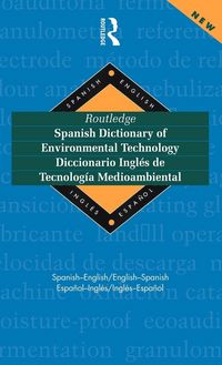 Produktbild: Routledge Spanish Dictionary of Environmental Technology Diccionario Ingles de Tecnologia Medioambiental